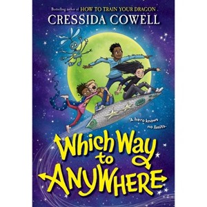 Which Way to Anywhere - by Cressida Cowell - 1 of 1