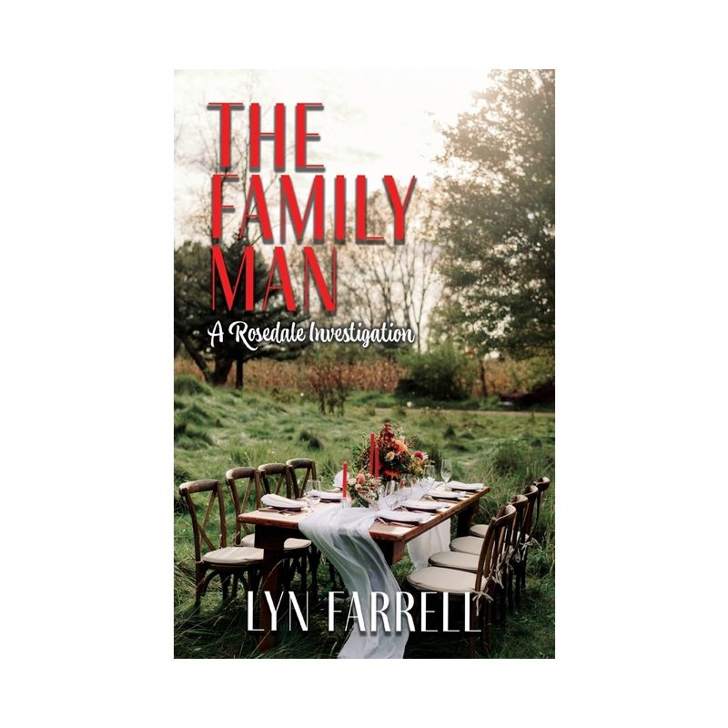 The Family Man - (Rosedale Investigations) by  Lyn Farrell (Paperback), 1 of 2