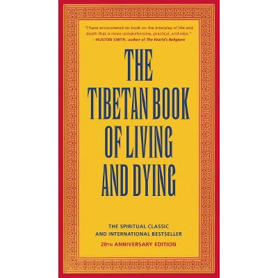 The Tibetan Book of Living and Dying - by  Sogyal Rinpoche (Paperback)