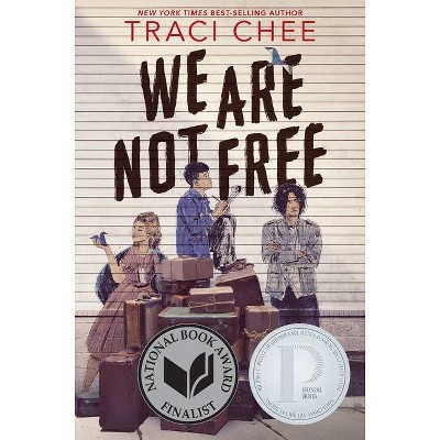 We Are Not Free - by Traci Chee