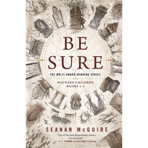 Be Sure - (Wayward Children) by  Seanan McGuire (Paperback) - 1 of 1