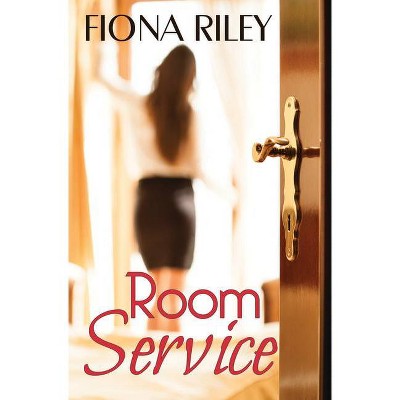 Room Service - by  Fiona Riley (Paperback)