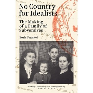 No Country for Idealists - by  Boris Frankel (Paperback) - 1 of 1
