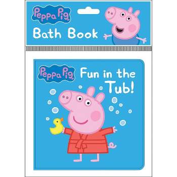 Peppa Pig: Fun in the Tub! Bath Book - by  Pi Kids