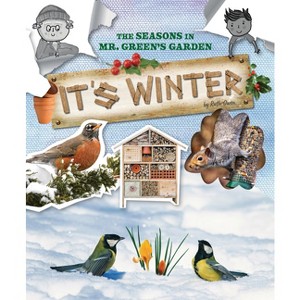 It's Winter - (The Seasons in Mr. Green's Garden) by  Ruth Owen (Paperback) - 1 of 1