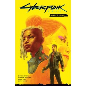 Cyberpunk 2077: Where's Johnny - by  Bartosz Sztybor (Hardcover) - 1 of 1
