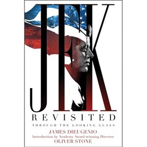 JFK Revisited - by  James DiEugenio (Hardcover) - 1 of 1