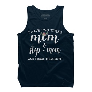 Men's Design By Humans I Have Two Titles Mom and Stepmom I Rock Them Both By MeowShop Tank Top - 1 of 2
