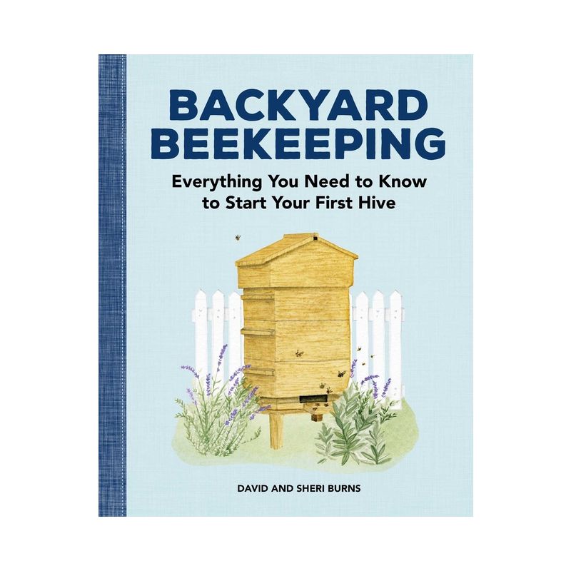 Backyard Beekeeping - by  David Burns & Sheri Burns (Paperback), 1 of 2