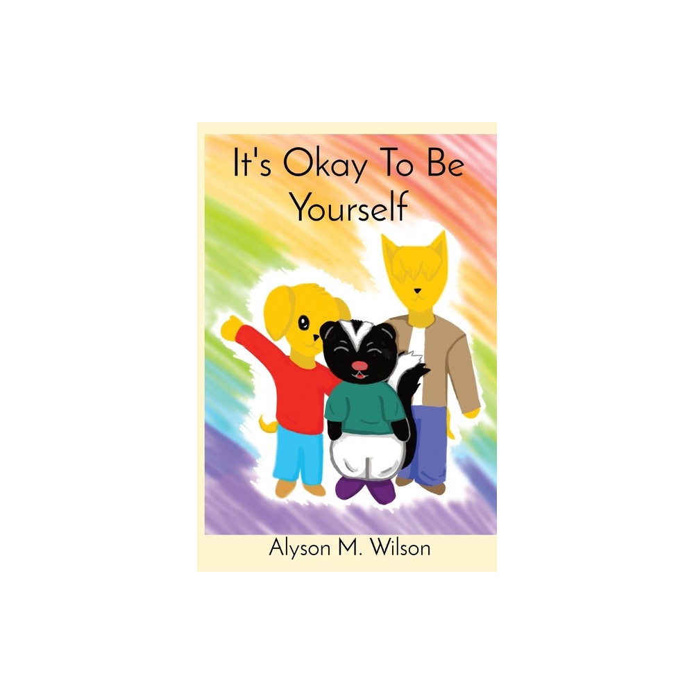 Its Okay To Be Yourself - Large Print by Alyson M Wilson (Paperback)