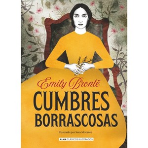 Cumbres Borrascosas - (Clásicos Ilustrados) by  Emily Brontë (Hardcover) - 1 of 1