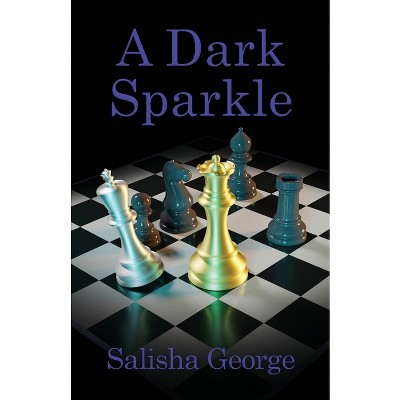 A Dark Sparkle - by  Salisha George (Paperback)