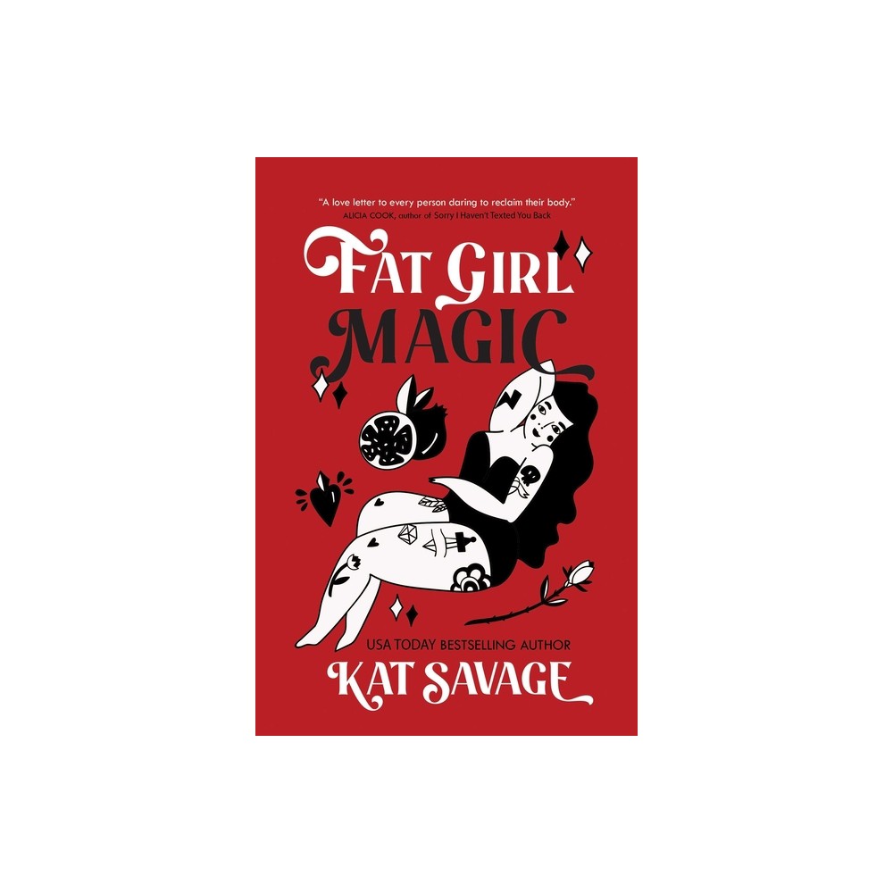 Fat Girl Magic - by Kat Savage (Paperback)