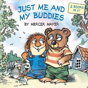 Just Me and My Buddies (Little Critter) - (Pictureback(r)) by  Mercer Mayer (Paperback) - 1 of 1