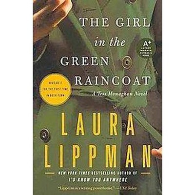 The Girl in the Green Raincoat - (Tess Monaghan Novel) by  Laura Lippman (Paperback)