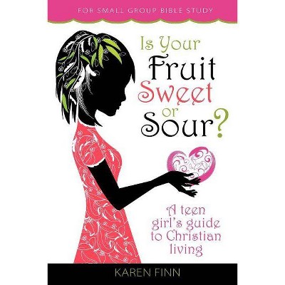 Is Your Fruit Sweet or Sour? - by  Karen Finn (Paperback)