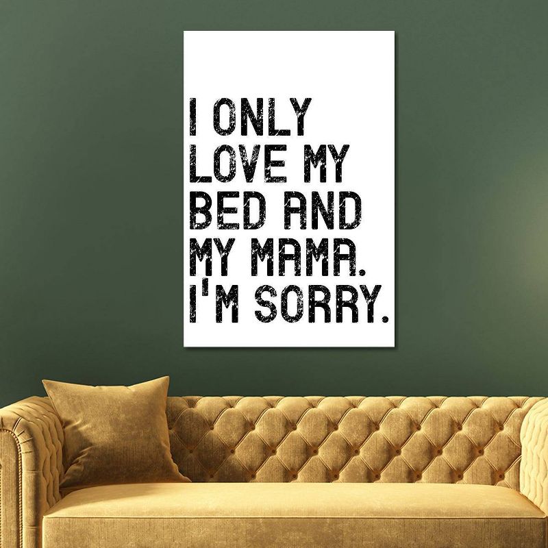 I Only Love My Bed and My Mama by Pixy Paper Unframed Wall Canvas - iCanvas, 3 of 5