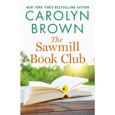 The Sawmill Book Club - by  Carolyn Brown (Paperback)