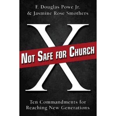 Not Safe for Church - by  F Douglas Powe & Jasmine Rose Smothers (Paperback)