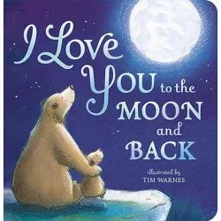 I Love You to the Moon and Back by Amelia Hepworth (Board Book)