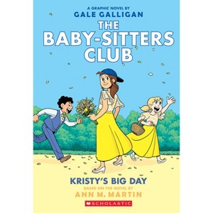 Kristy's Big Day: A Graphic Novel (the Baby-Sitters Club #6) - (Baby-Sitters Club Graphix) by Ann M Martin - 1 of 1