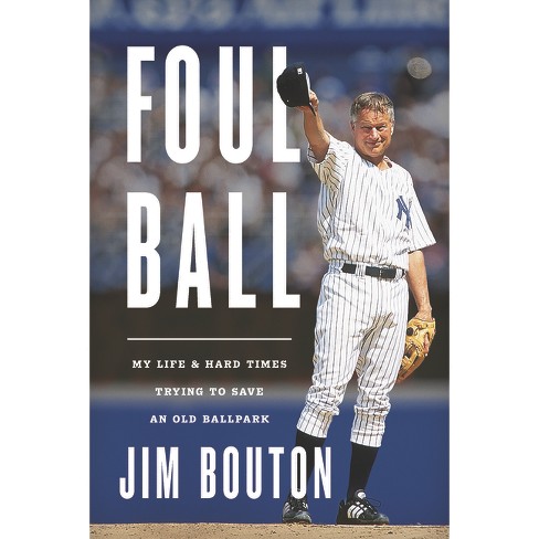 Foul Ball - by Jim Bouton (Paperback)
