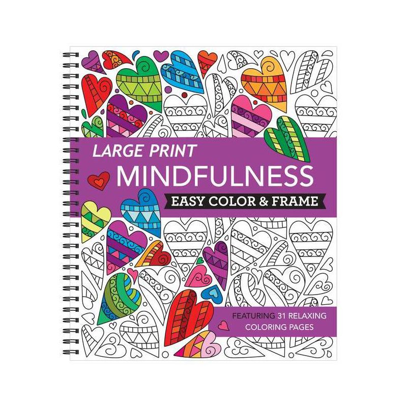 Large Print Easy Color & Frame - Mindfulness (Stress Free Coloring Book) - by  New Seasons & Publications International Ltd (Spiral Bound), 1 of 4