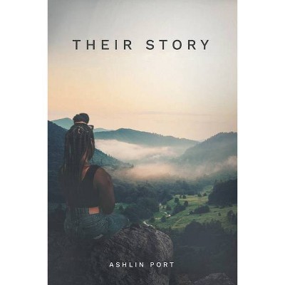 Their Story - by  Ashlin Port (Paperback)