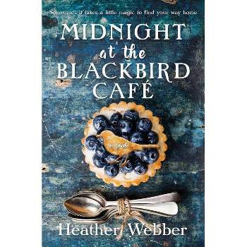 Midnight At The Blackbird Cafe - By Heather Webber ( Paperback )