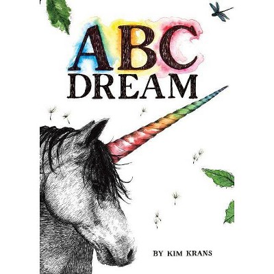 ABC Dream - by  Kim Krans (Hardcover)