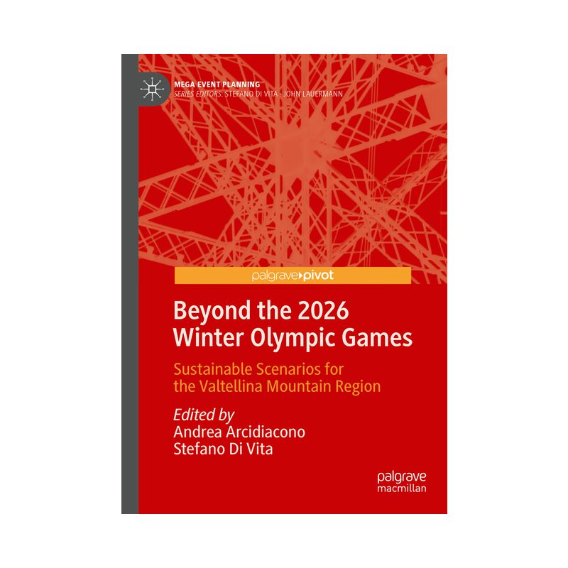 Beyond the 2026 Winter Olympic Games - (Mega Event Planning) by  Andrea Arcidiacono & Stefano Di Vita (Hardcover), 1 of 2