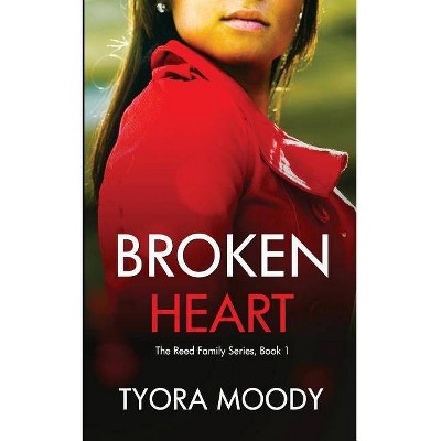 Broken Heart - (The Reed Family) by  Tyora Moody (Paperback)