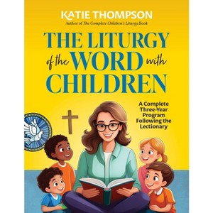 Liturgy of the Word with Children - by  Katie Thompson (Mixed Media Product) - 1 of 1
