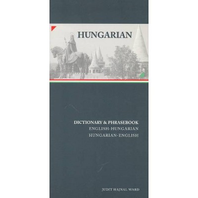 Hungarian-English/English-Hungarian Dictionary & Phrasebook Hungarian-English/English-Hungarian Dictionary & Phrasebook - by  Judit Ward (Paperback)