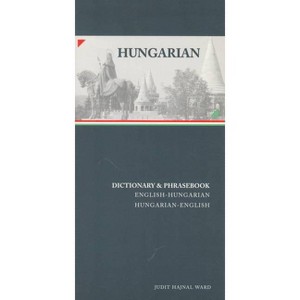 Hungarian-English/English-Hungarian Dictionary & Phrasebook Hungarian-English/English-Hungarian Dictionary & Phrasebook - by  Judit Ward (Paperback) - 1 of 1