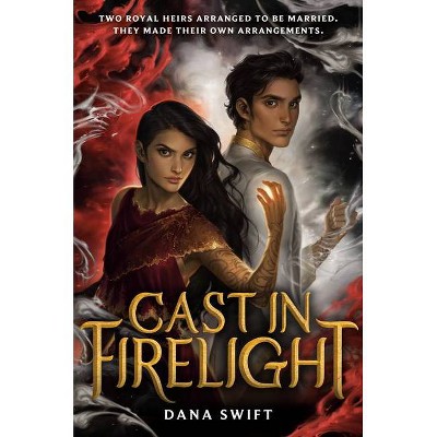 Cast in Firelight - (Wickery) by  Dana Swift (Hardcover)