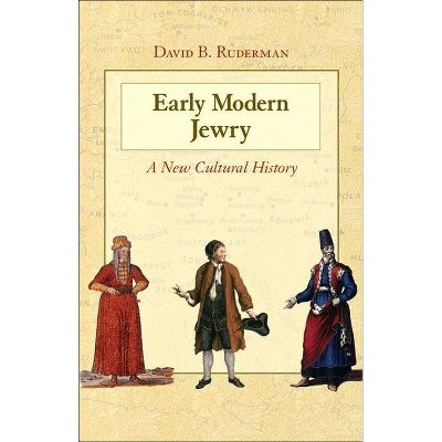 Early Modern Jewry - by  David B Ruderman (Paperback)