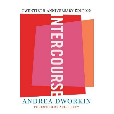 Intercourse - 20th Edition by  Andrea Dworkin (Paperback)