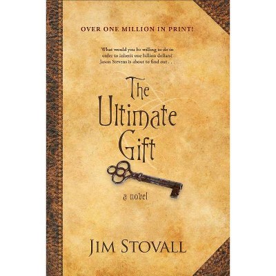 The Ultimate Gift - by  Jim Stovall (Paperback)