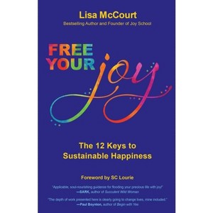 Free Your Joy - by  Lisa McCourt (Paperback) - 1 of 1