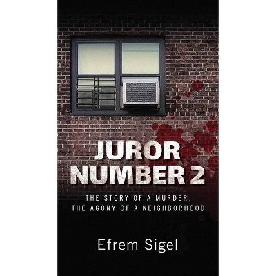 Juror Number 2 - by  Efrem Sigel (Hardcover)