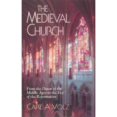 The Medieval Church - by  Carl A Volz (Paperback)