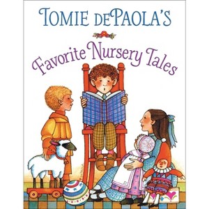 Tomie Depaola's Favorite Nursery Tales - (Tomie Depaola's Treasuries) by  Tomie dePaola (Hardcover) - 1 of 1