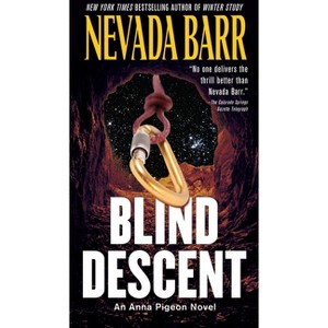 Blind Descent - (Anna Pigeon Novel) by  Nevada Barr (Paperback) - 1 of 1