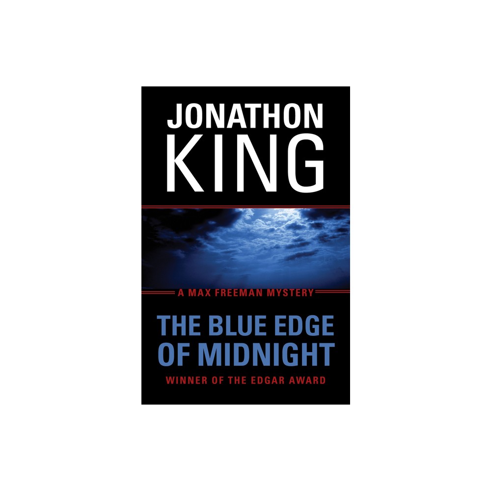 The Blue Edge of Midnight - (Max Freeman Mysteries) by Jonathon King (Paperback)