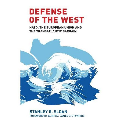 Defense of the West - by  Stanley R Sloan (Paperback)