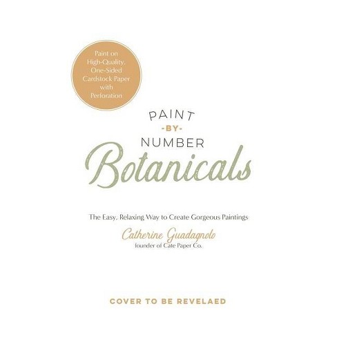 Paint-By-Number Botanicals - by  Catherine Guadagnolo (Paperback) - image 1 of 1