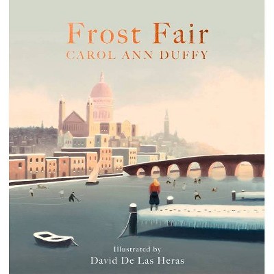  Frost Fair - by  Ann Duffy (Hardcover) 