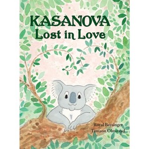 Kasanova - Lost in Love - by  Royal Baysinger (Hardcover) - 1 of 1