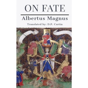 On Fate - by  Albertus Magnus (Hardcover) - 1 of 1